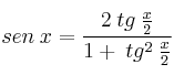 sen \: x = \frac{2 \: tg \: \frac{x}{2}}{1 + \: tg^2 \: \frac{x}{2}}