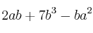 2ab + 7b^3 - ba^2