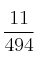 \frac{11}{494}