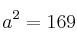 a^2=169