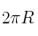 2 \pi R