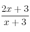 \frac{2x+3}{x+3}