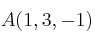 A(1,3,-1)