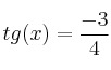 tg(x) =  \frac{-3}{4}