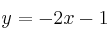 y = -2x -1