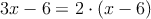 3x-6 = 2 \cdot (x-6)