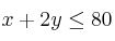 x+2y \leq 80
