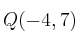 Q(-4,7)