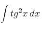 \int tg^2 x \: dx 