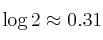 \log 2 \approx 0.31