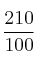 \frac{210}{100}