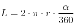 L = 2 \cdot \pi \cdot r \cdot \frac{\alpha}{360}