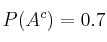 P(A^c)=0.7