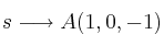 s \longrightarrow A(1,0,-1)
