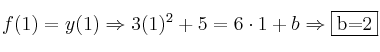 f(1) = y(1) \Rightarrow 3(1)^2+5 = 6 \cdot 1 + b \Rightarrow \fbox{b=2} f(1) = y(1) \Rightarrow 3(1)^2+5 = 6 \cdot 1 + b \Rightarrow \fbox{b=2}