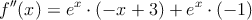 f^{\prime \prime}(x)=e^x \cdot (-x+3) + e^x \cdot (-1)