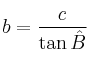 b = \frac{c}{\tan \hat{B}} b = \frac{c}{\tan \hat{B}}