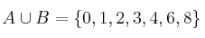 A \cup B = \{0,1,2,3,4,6,8 \}