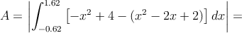 A=\left| \int_{-0.62}^{1.62} \left[ -x^2+4-(x^2-2x+2) \right]dx \right| =