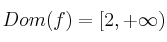 Dom(f) = [2, +\infty)