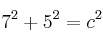 7^2+5^2=c^2