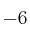 -6 -6