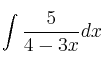 \int \frac{5}{4-3x}dx