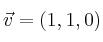 \vec{v}=(1,1,0)