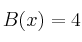 B(x)=4\: