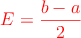 \textcolor{red}{E=\frac{b-a}{2}}
