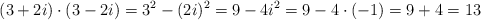 (3+2i) \cdot (3-2i)=3^2 - (2i)^2 = 9 - 4i^2 = 9-4 \cdot (-1) =9+4=13 