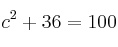 c^2+36=100