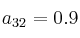 a_{32} = 0.9