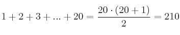 1 + 2 + 3 + ... + 20 = \frac{20 \cdot (20+1)}{2} = 210 1 + 2 + 3 + ... + 20 = \frac{20 \cdot (20+1)}{2} = 210