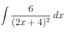 \int \frac{6}{(2x+4)^2} \: dx \int \frac{6}{(2x+4)^2} \: dx