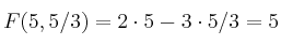 F(5,5/3)=2 \cdot 5 - 3 \cdot 5/3 =5