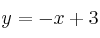 y = -x +3