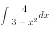 \int \frac{4}{3+x^2} dx \int \frac{4}{3+x^2} dx