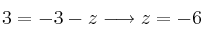 3 = -3-z \longrightarrow z=-6