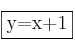 \fbox{y=x+1}