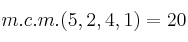 m.c.m.(5,2,4,1)=20