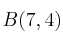 B(7,4)