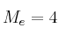 M_e=4