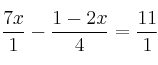 \frac{7x}{1}-\frac{1-2x}{4}=\frac{11}{1}