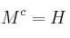 M^c = H