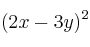 (2x-3y)^2