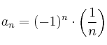 a_n = (-1)^n \cdot \left(\frac{1}{n}\right) a_n = (-1)^n \cdot \left(\frac{1}{n}\right)