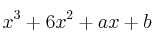 x^3 + 6x^2 +ax+b