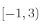 [-1,3)