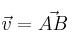 \vec{v} = \vec{AB}